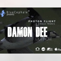 Damon Dee - Photon Flight (OUT NOW on beatport, bandcamp...)