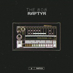 RAFTYR - The 808