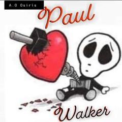 A O Osiris - Paul Walker