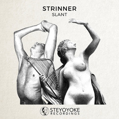 Strinner - Slant (Original Mix) | Steyoyoke