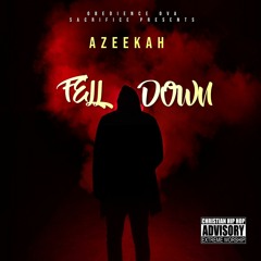 Azeekah - Fell Down