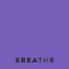 Breathe