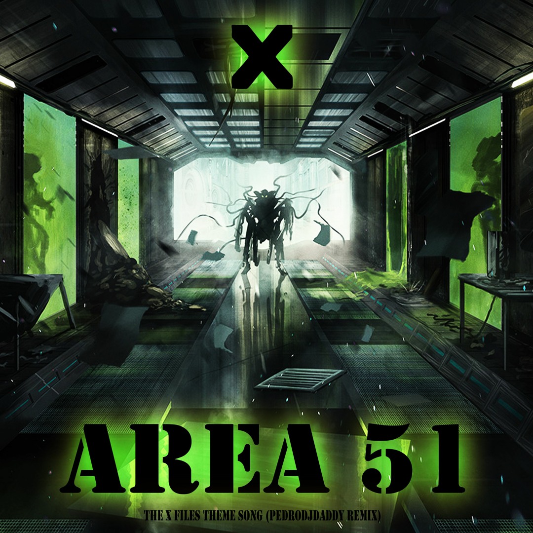 Stream AREA 51 Theme Song (PedroDJDaddy Trap Remix 2019) by