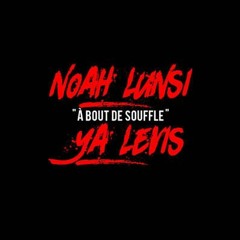 Noah Lunsi_feat_ya levis- A Bout De Souffle - #DAREN ZOUK REMIX 2019