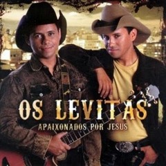 10 Os Levitas PRA QUE CHORAR