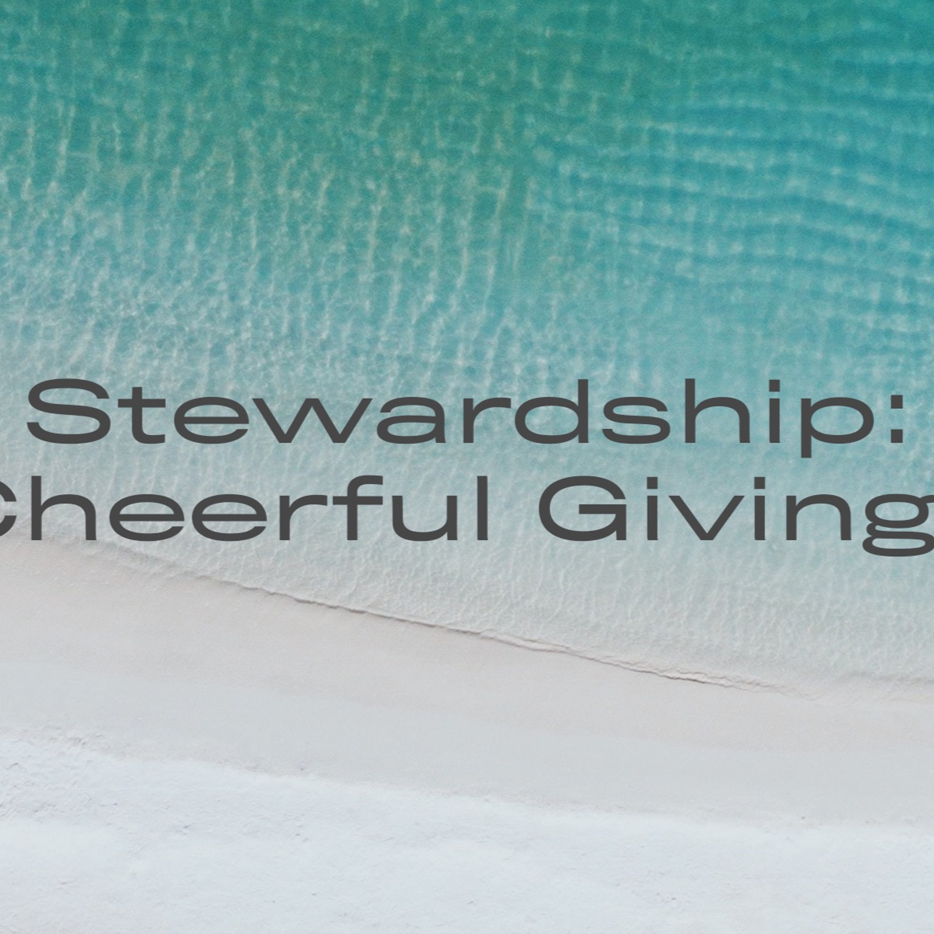 Stewardship: Cheerful Giving? - Curt Davis, June 30, 2019 episode artwork