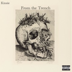 Kinsie - From The Trench