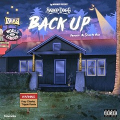 Snoop Dog - Back up -  Kray Charlez Trippin remix