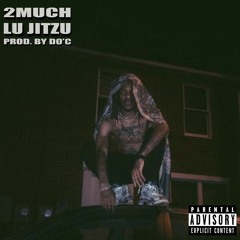 2MUCH (PROD. BY DO'C)