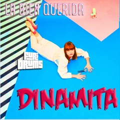 La Bien Querida -💫  Dinamita  💫   FUri DRUMS Sacfrifice House Remix FREE !DOWNLOAD!