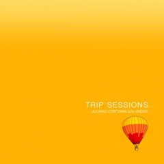 @TRIP SESSIONS - JULIANO CORTIANA b2b ANDER