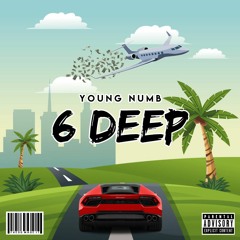 Young Numb - 6 Deep (Prod. by Kyle Junior)