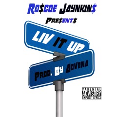 LIV IT UP (Prod. By Advena)