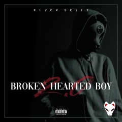 Blvck Skyle - Broken Hearted Boy 2.0