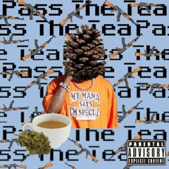 PASS THE TEA