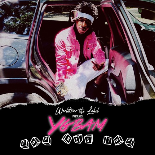 YG bam - Pop his Top ( Fast )