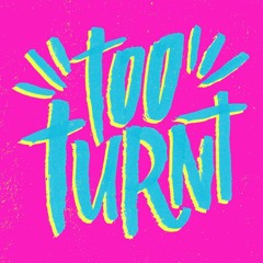 Glo Getta - Too Turnt(In The Stu Ep)