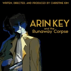Arin Key and the Runaway Corpse
