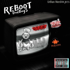 Reboot - DOEBOY$ PROD BY URBAN NERD BEATS