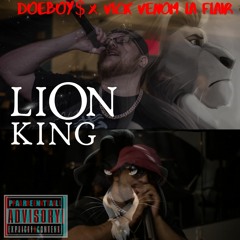 Lion King - DOEBOY$ X VICK VENOM LA FLAIR PROD BY TAYLOR KING