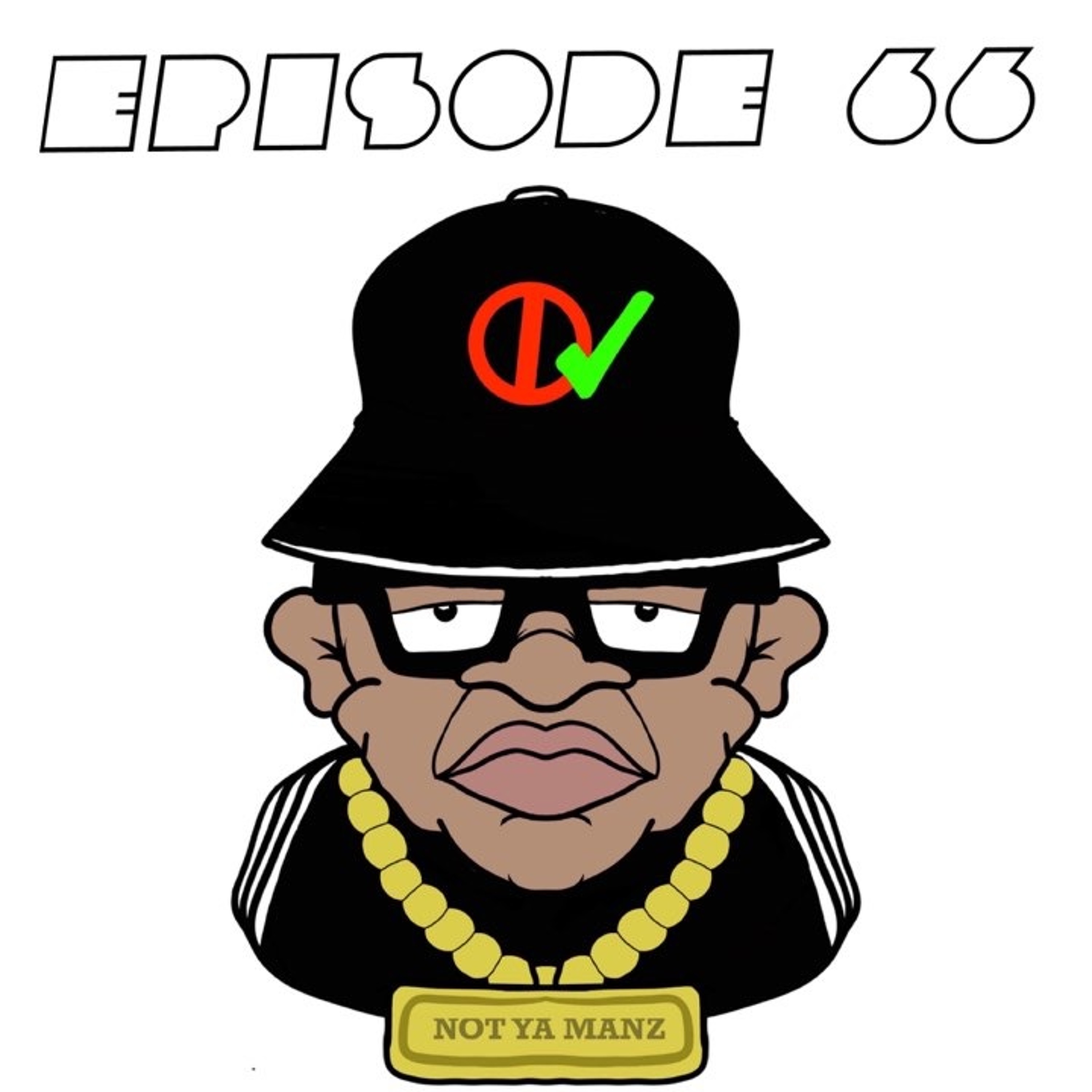 Not Ya Manz Podcast