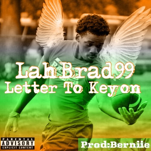 Stream LahBrad99 - Letter To Keyon Produced by :Bernie by lahbrad99 ...