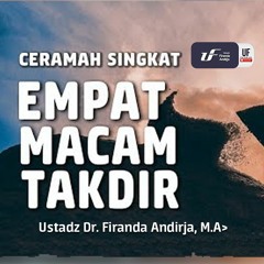 Empat Macam Takdir - Ustadz Dr. Firanda Andirja, M.A.