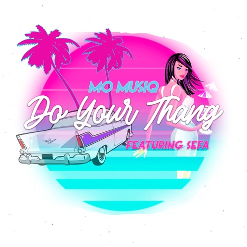 Mo Musiq - "Do Your Thang" Feat. Sefa (Official Audio)
