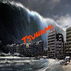 Tsunami - Kxng Pxn X Yxng Simba X 19k