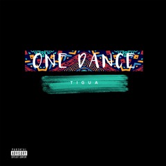 Tigua - One Dance (official Audio)