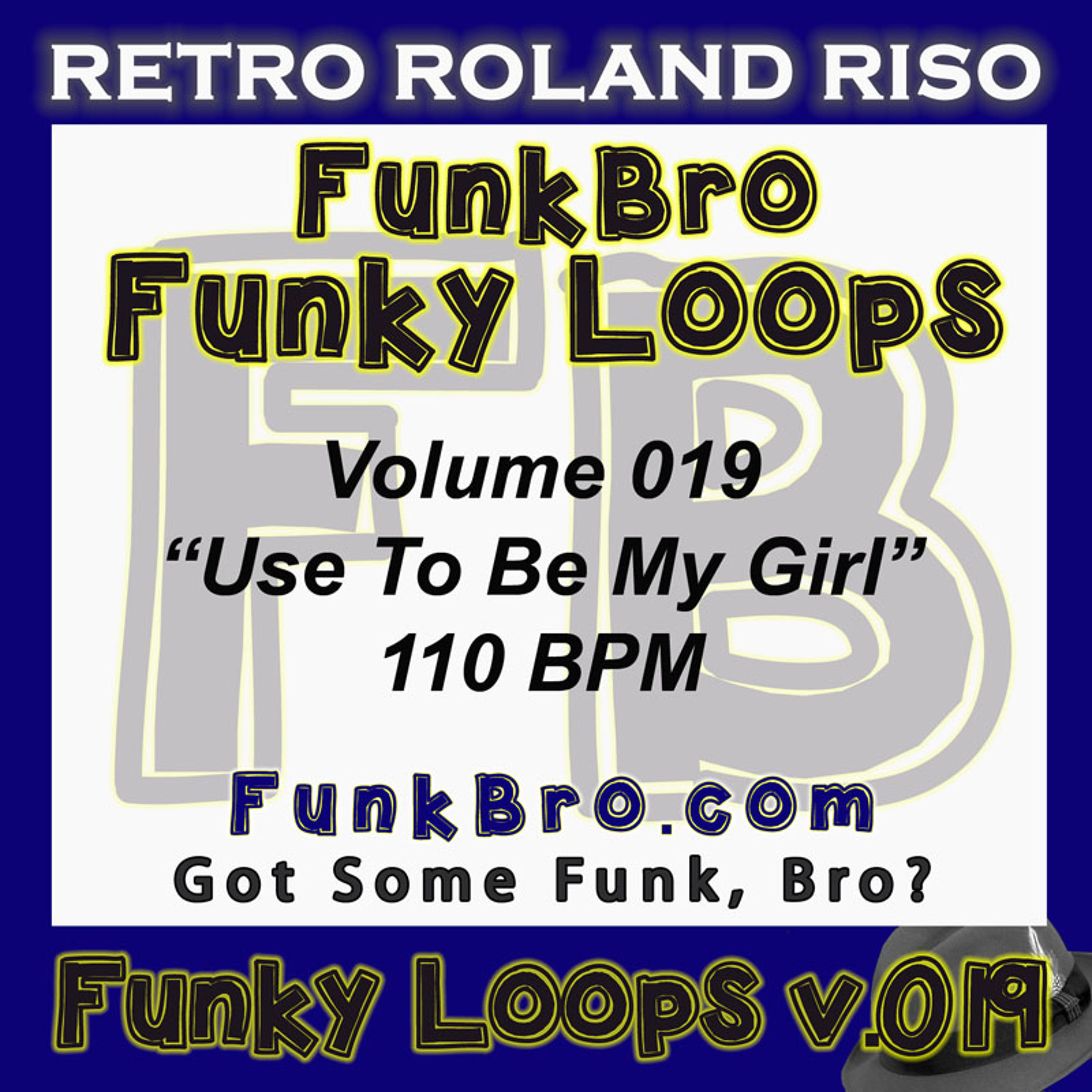 FunkBro Funky Loops v019 - Used To Be My Girl - 110BPM episode artwork