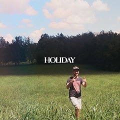 Holiday [prod. kiyoto]