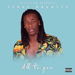SERGE AUGUSTE - All To You!