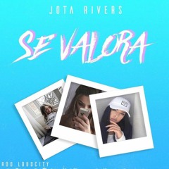 Jota Rivers - Se Valora(ProdByLoud)