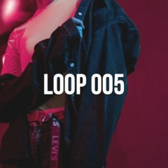 Loop 005