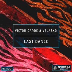 Victor Garde & Velasko - Last Dance | Out Now