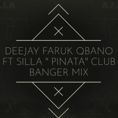 Deejay Faruk - QBano Ft Silla ''Pinata'' (CLUB BANGER)