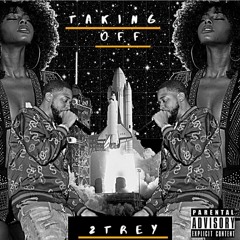 2TREY - Taking Off