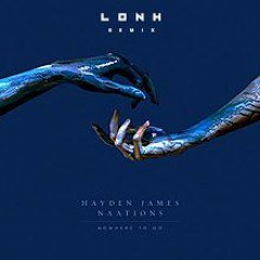 Hayden James & NAATIONS - Nowhere To Go (LONH Remix)
