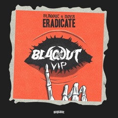 ERADICATE (BLAQOUT VIP)[FREE]