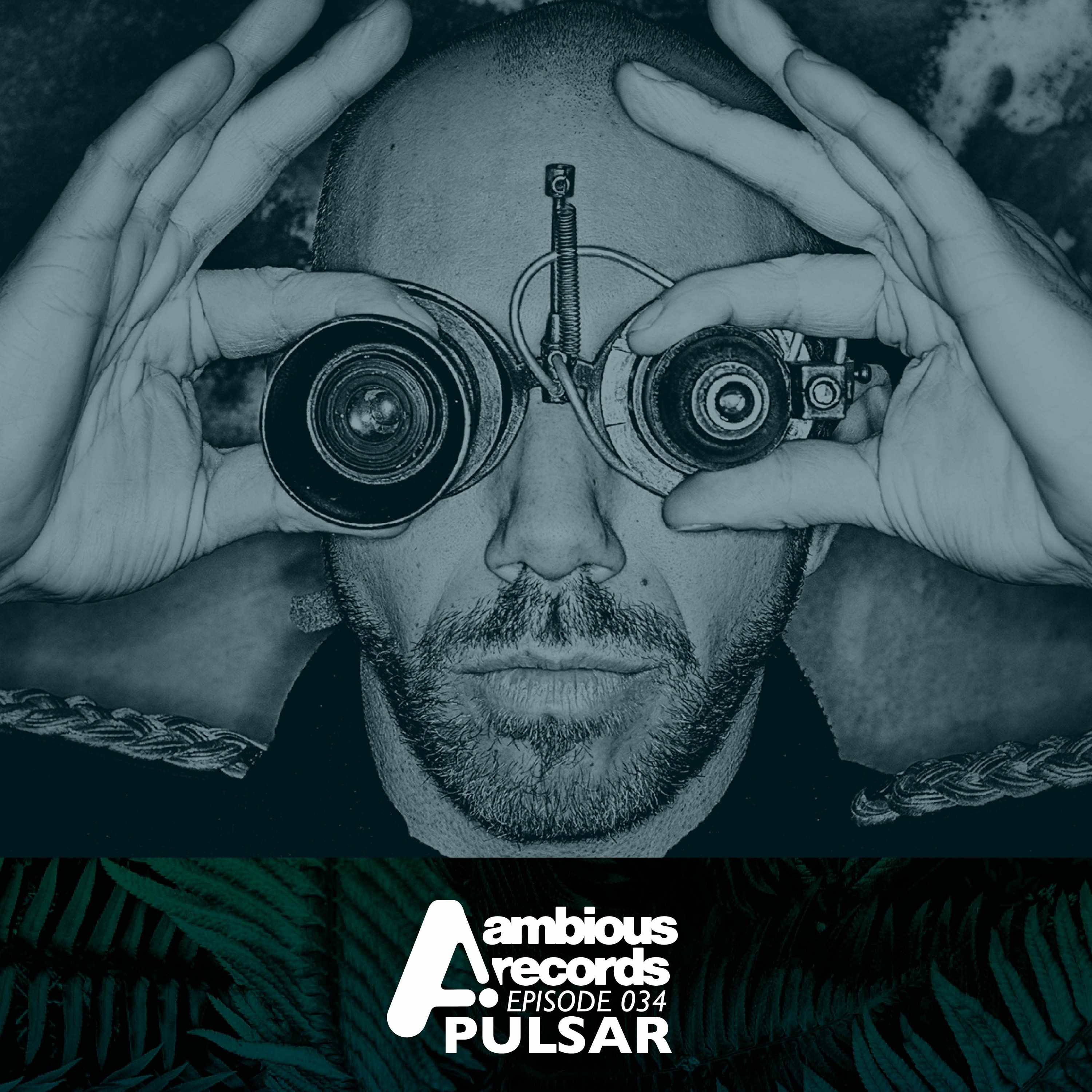 Ambious Records Podcast - Episode 034 - P U L S A R
