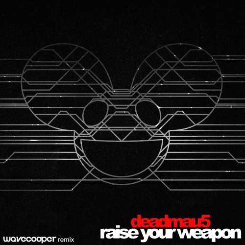 Raise Your Weapon (Wave Cooper Remix)[Free Download]