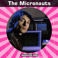 The Micronauts - Live at Station-E / 3S Paris