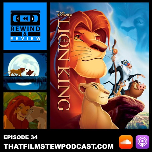 Stream episode Rewind & Review Ep 34 - The Lion King (1994) by That Film  Stew Podcast podcast | Listen online for free on SoundCloud