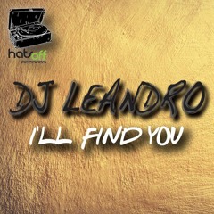 DJ Leandro - I'll Find You (Original mix) [Hats Off Records]