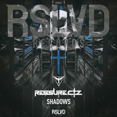 Ressurectz - Shadows † | Official Preview [OUT NOW]