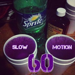 SLOW MOTION 60