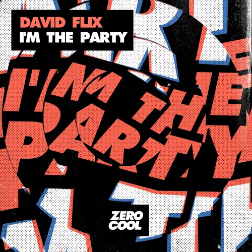 David Flix - I'm The Party (Extended Mix)