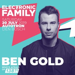 Ben Gold Live From Electronic Family WAO138!? Stage