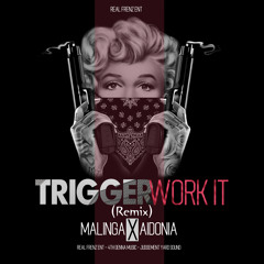 Trigger Work it ft Aidonia (Remix)